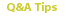    Q&A Tips
 