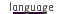  language
 