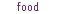  food 