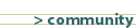  > community 